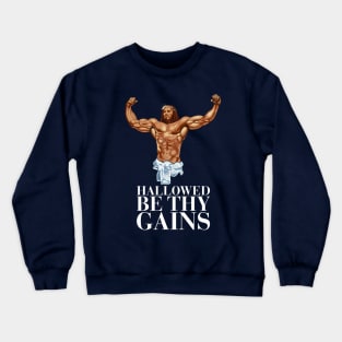 Hallowed be thy gains - Swole Jesus - Jesus is your homie so remember to pray to become swole af! Crewneck Sweatshirt